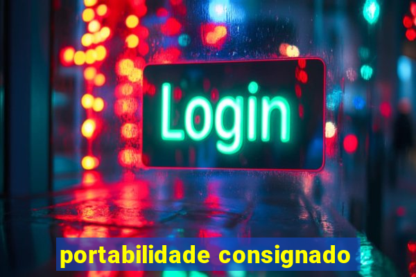 portabilidade consignado